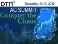 DTN Virtual Ag Summit "Conquer the Chaos", December 12 to 13, 2022 (DTN)