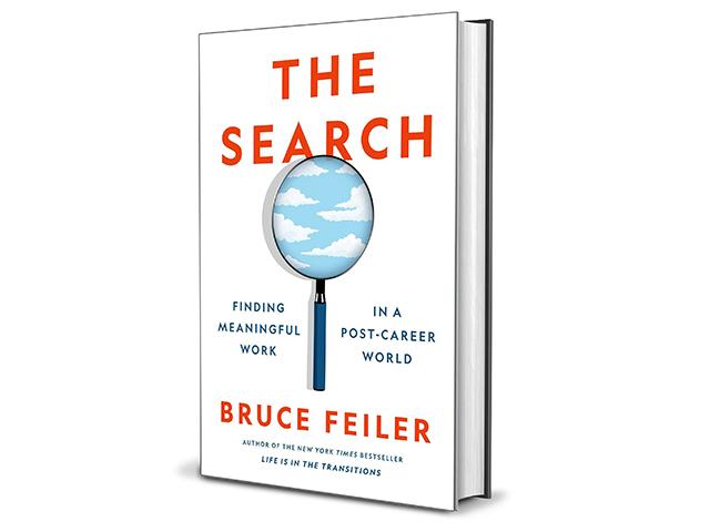 The Search: Finding Meaningful Work in a Post-Career World by Bruce Feiler (Image courtesy of the publisher)