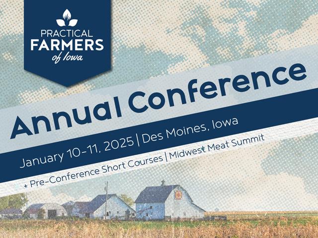 In January, Practical Farmers of Iowa is hosting its annual conference. New this year is PFI&#039;s inaugural Midwest Meat Summit held alongside the conference starting Jan. 9, 2025. (Graphic courtesy of Practical Farmers of Iowa)