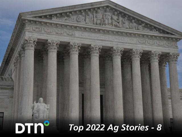 Rarely has agriculture garnered more attention with the Supreme Court than it did in 2022. (DTN photo by Chris Clayton)